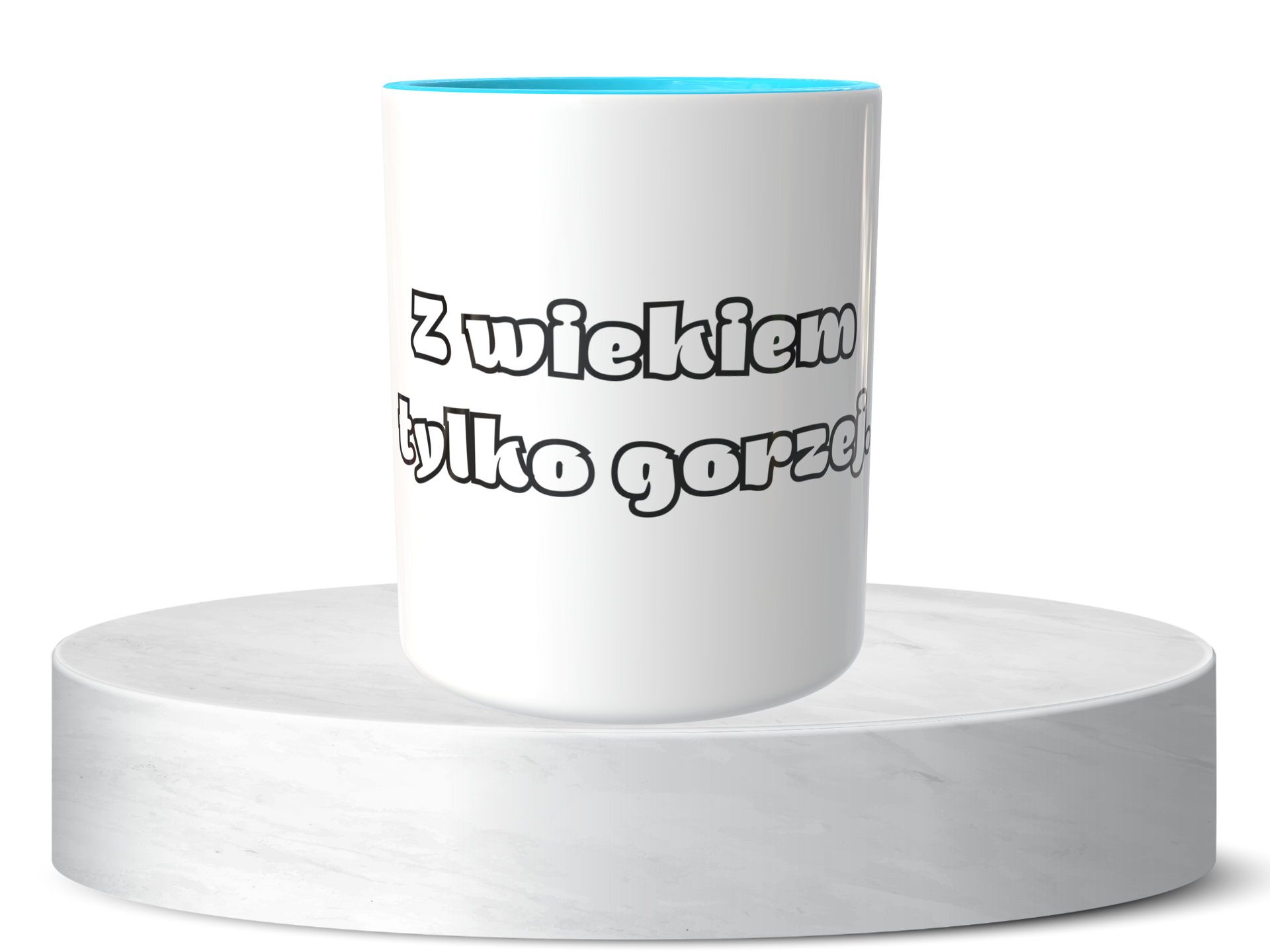 Śmieszny Kubek Na urodziny - Z wiekiem tylko gorzej