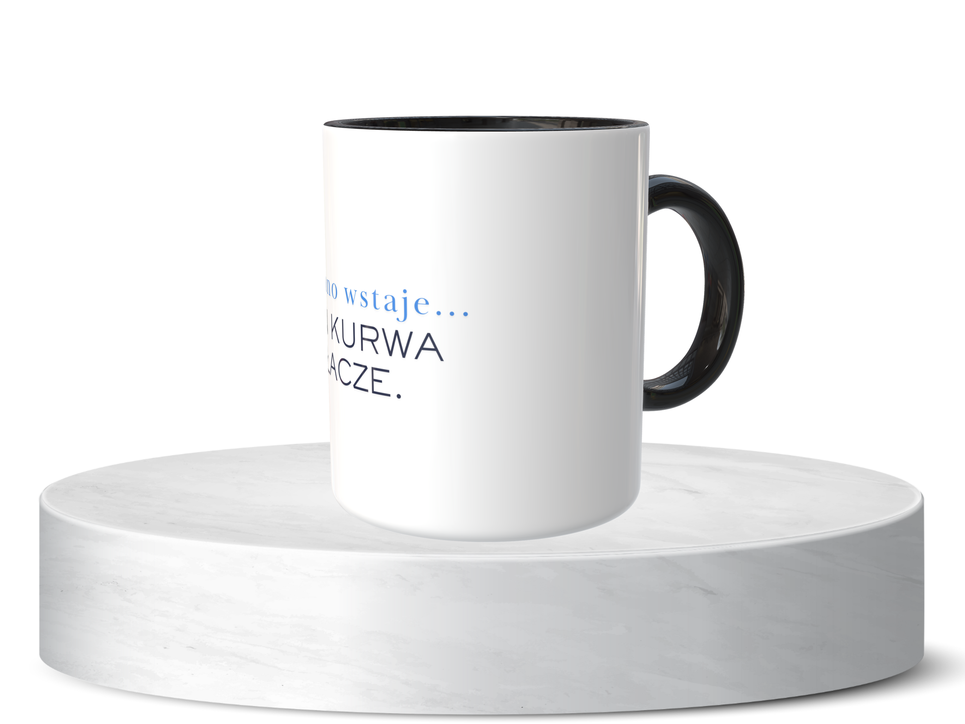 Śmieszny Kubek Niesklasyfikowane - Kto rano wstaje, ten kurwa płacze 2