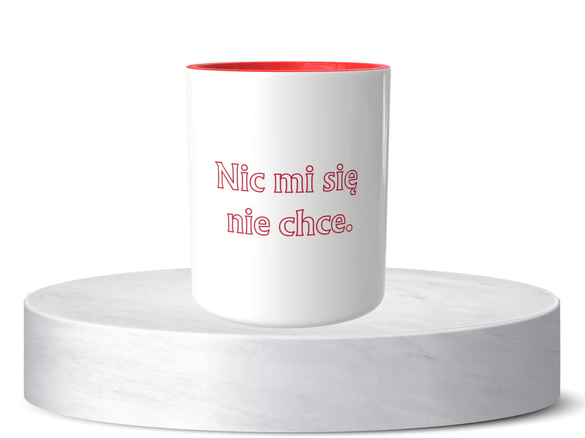 Śmieszny Kubek Niesklasyfikowane - Nic mi się nie chce 2