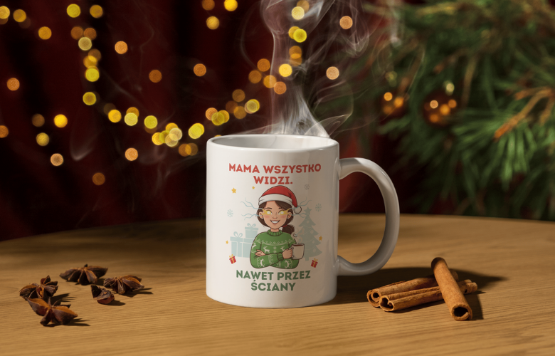 Świąteczny Kubek na Święta - Mama wszystko widzi. Nawet przez ściany - obrazek 4
