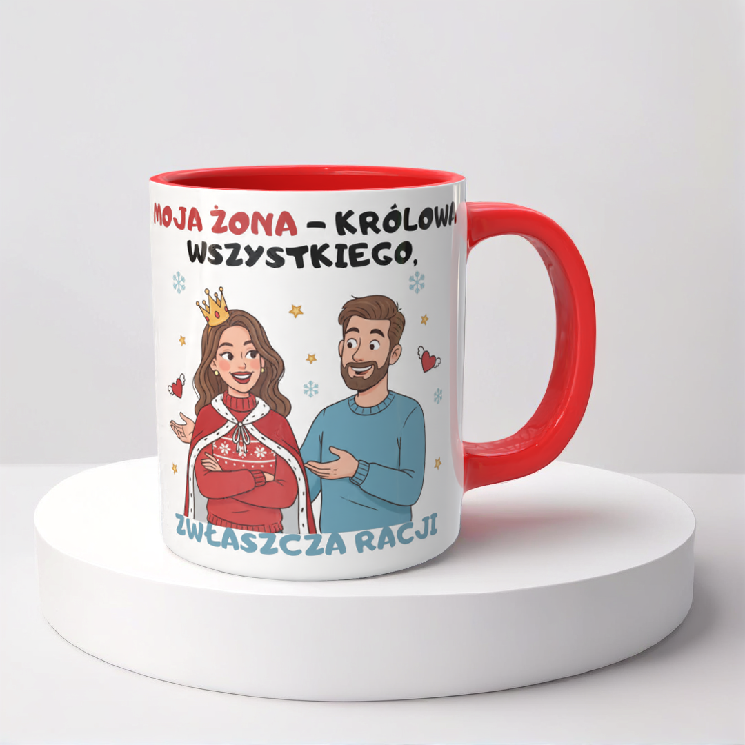 Świąteczny Kubek na Święta - Moja żona - królowa wszystkiego, zwłaszcza racji