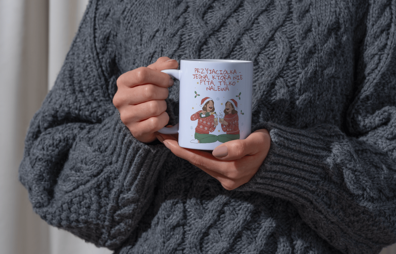 Świąteczny Kubek na Święta - Przyjaciółka - jedna, która nie pyta, tylko nalewa - obrazek 3